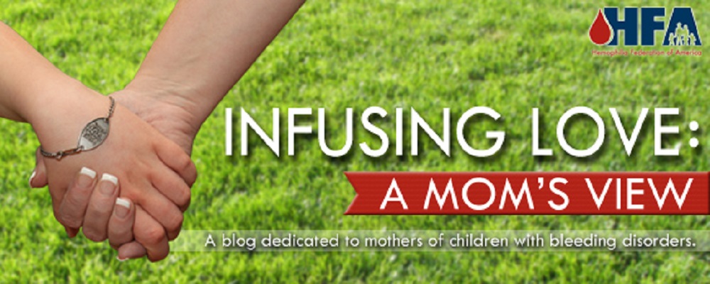 Infusing Love: A Mom's View - A blog dedicated to mothers of children with bleeding disorders.